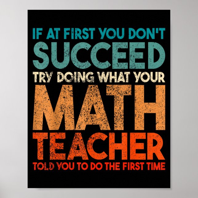 If At First You Don't Succeed Try Doing Funny Math Poster (Vorne)