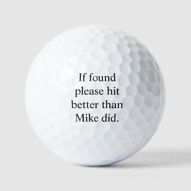 If Found, Please Hit Better Than Name Did Personal Golfball (Vorderseite)