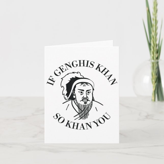 If Genghis Khan So Khan You Funny Motivation  Karte (Vorderseite)