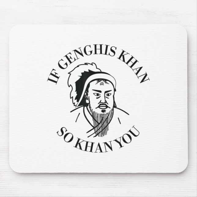 If Genghis Khan So Khan You Funny Motivation  Mousepad (Vorne)
