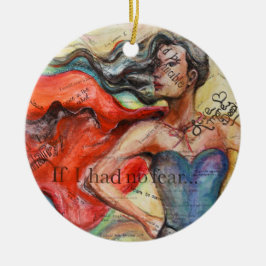 "If I Had No Fear" Keramik Ornament