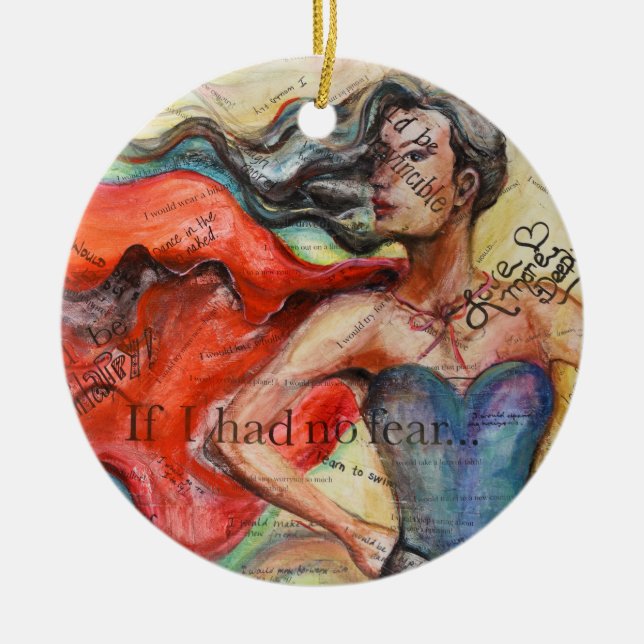 "If I Had No Fear" Keramik Ornament (Vorne)