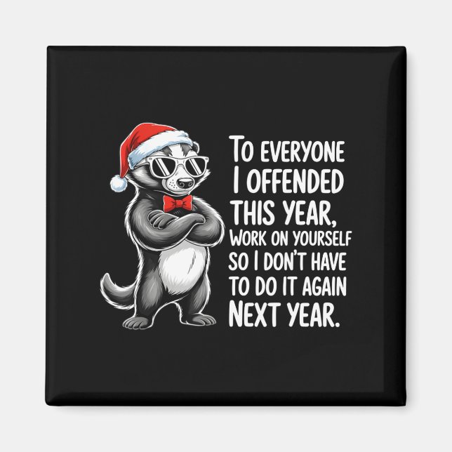 If I Offended You Work On Yourself Funny New Year  Magnet (Vorne)