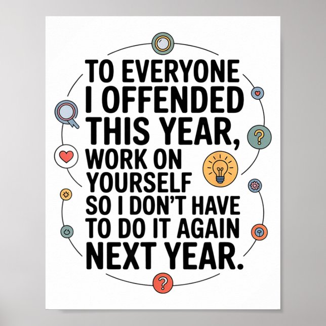 If I Offended You Work On Yourself Funny New Year  Poster (Vorne)