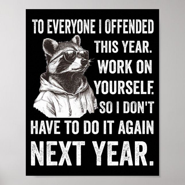 If I Offended You Work On Yourself Funny New Year  Poster (Vorne)