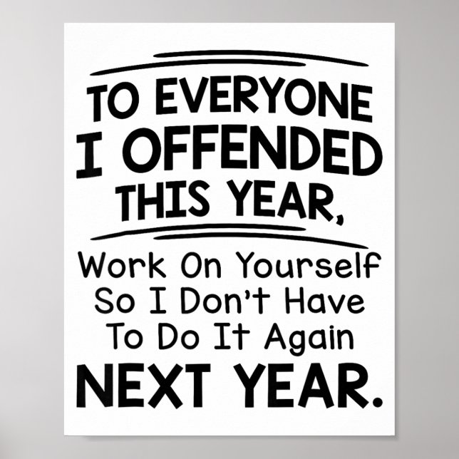 If I Offended You Work On Yourself Funny New Year  Poster (Vorne)