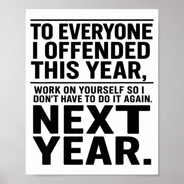 If I Offended You Work On Yourself Funny New Year  Poster (Vorne)