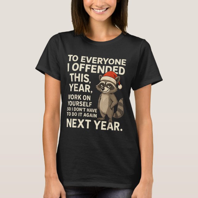 If I Offended You Work On Yourself Funny New Year  T-Shirt (Vorderseite)
