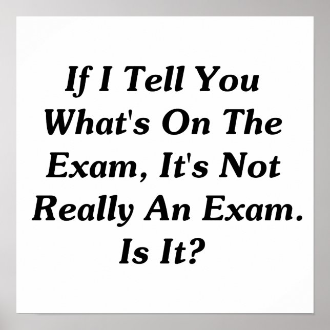 If I Tell You What's On The Exam Poster (Vorne)