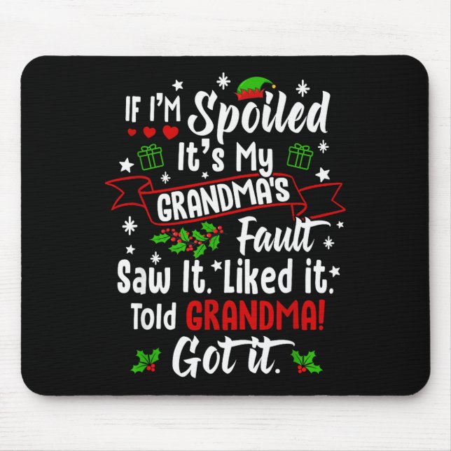 If I'm Siled It’s My Grandma’s Fault Funny Christm Mousepad (Vorne)