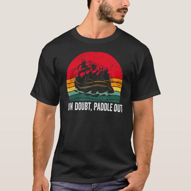 If in Doubt Paddle out Whitewater Rafting T-Shirt (Vorderseite)
