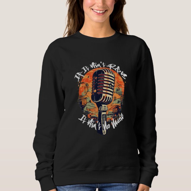 If It Ain t R&B It Ain t No Music Oldschool Graffi Sweatshirt (Vorderseite)