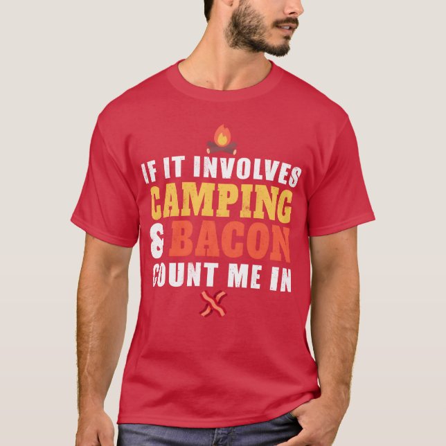 If It Involves Camping And Bacon Count Me In girl  T-Shirt (Vorderseite)