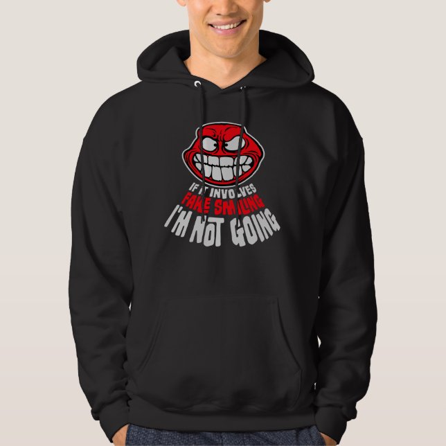 If It Involves Fake Smiling I'm Not Going Introver Hoodie (Vorderseite)