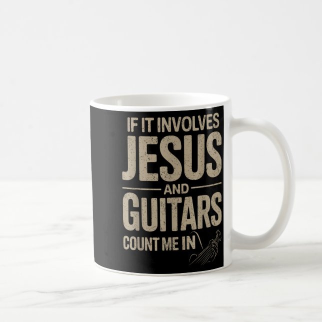 If It Involves Jesus And Guitars Count Me In Guita Kaffeetasse (Rechts)