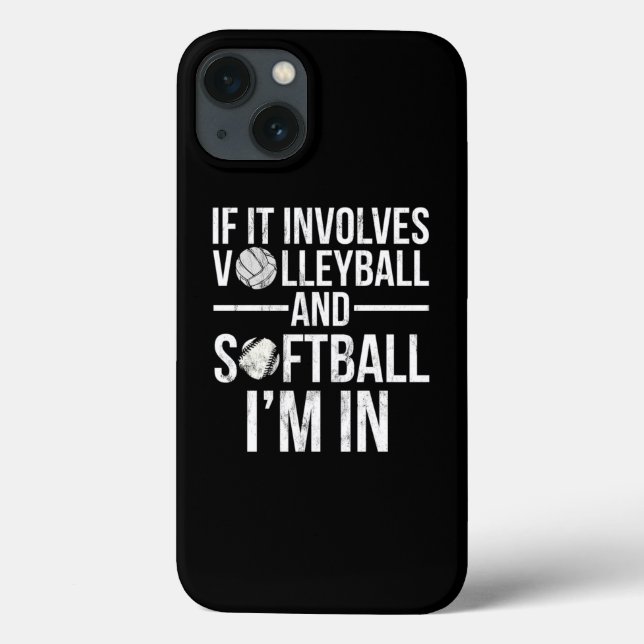 If It Involves Volleyball And Softball IM In  Case-Mate iPhone Hülle (Rückseite)