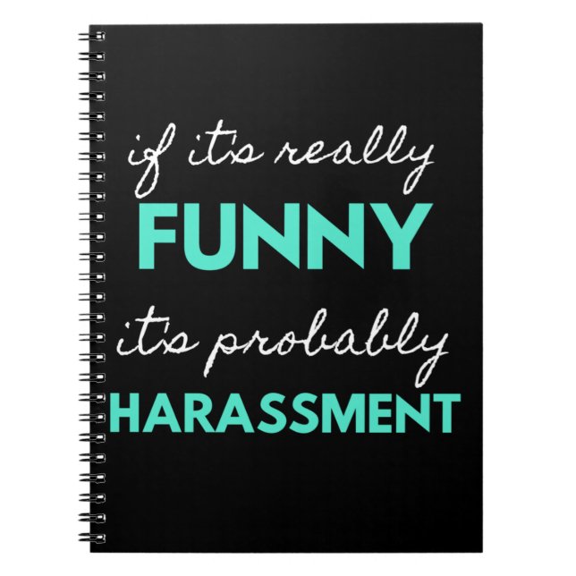 If It's Really Funny It's Probably Harassment Notizblock (Vorderseite)