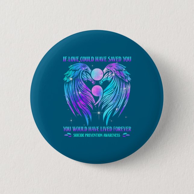 If Love Could Have Saved You Suicide Prevention Aw Button (Vorderseite)