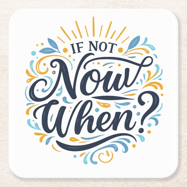 If Not Now When? Rechteckiger Pappuntersetzer (Vorderseite)