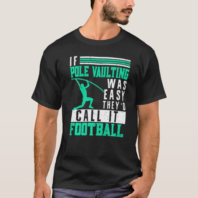 If Pole Vaulting Was Easy Vault Jumper Jumping Vau T-Shirt (Vorderseite)