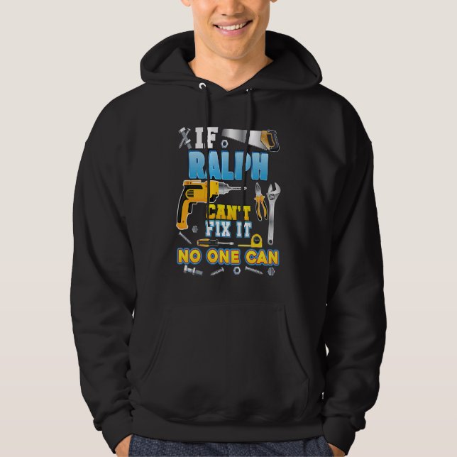 If Ralph Can't Fix It No One Can Father Day Papa D Hoodie (Vorderseite)