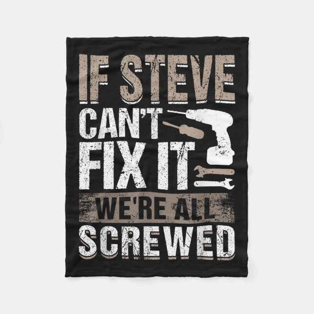 If Steve Can't Fix It We Are All Screwed  Fleecedecke (Vorderseite)