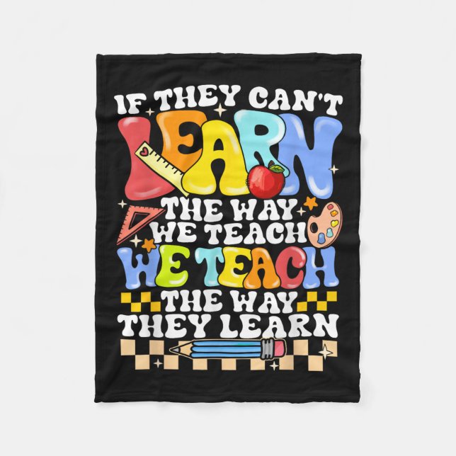 If They Can't Learn The Way We Teach Sped Teacher  Fleecedecke (Vorderseite)