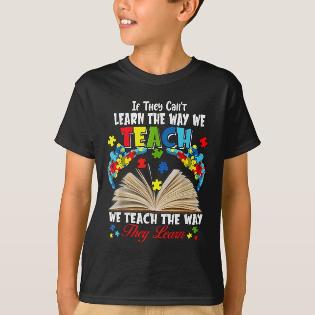 If They Can't Learn The Way We Teach  T-Shirt (Vorderseite)