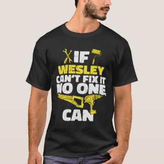 If Wesley Can'T Fix It No One Can Personalized Nam T-Shirt