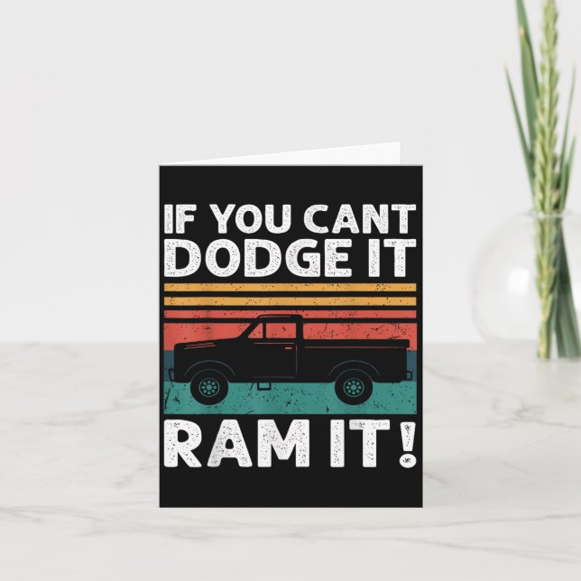 If You Cant Dodge It Ram It Ckup Truck  Karte (Vorderseite)