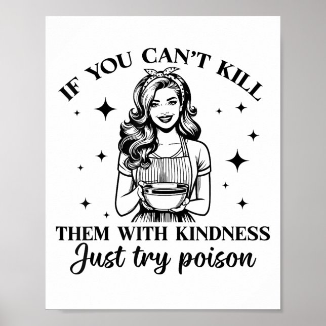 If You Can't Kill Them With Kindness Just Try Ison Poster (Vorne)