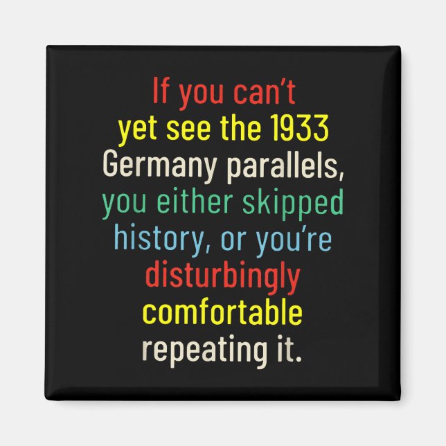 If You Can't Yet See The 1933 Germany Parallels Yo Magnet (Vorne)