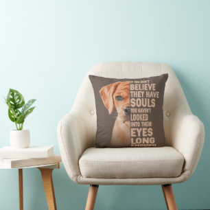 If you don't believe they have souls Puggle lover Kissen