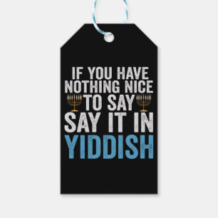 If You Have Nothing Nice To Say it in Jiddish Gift Geschenkanhänger