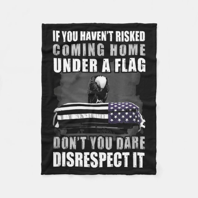 If You Haven't Risked Coming Home Under A Flag  Fleecedecke (Vorderseite)