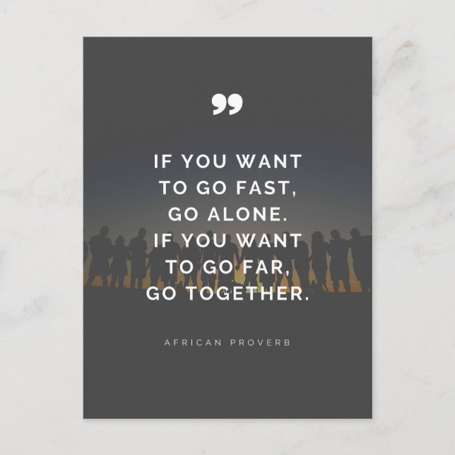 If you want to go far, go together - Proverb  Postkarte (Vorderseite)