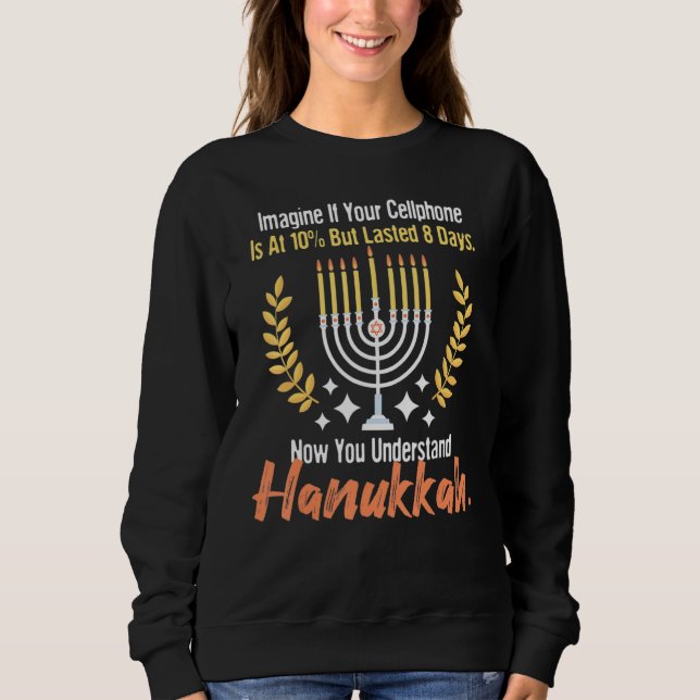 If Your Cellphone Is At 10 But Lasted 8 Days  Hanu Sweatshirt (Vorderseite)