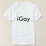 iGay Humour Albern LGBT Spaß Joke Funny Gay T-Shirt<br><div class="desc">iGay Humour Albern LGBT Spaß Joke Funny Gay Tshirts</div>