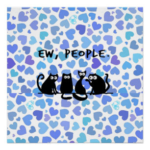 Igitt Leute Lustige Miauende Schwarze Katzen  Poster