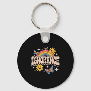 Ignorance Funny Retro Ironic Sarcastic Niedlich Me Schlüsselanhänger