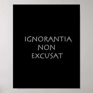Ignorantia non excussis poster