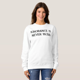Ignoranz ist nie Bliss-T - Shirt