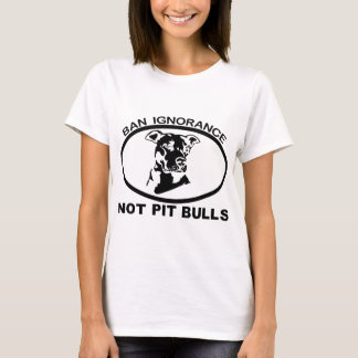 IGNORANZ NICHT PITBULL DES VERBOT-PITBULL T-Shirt