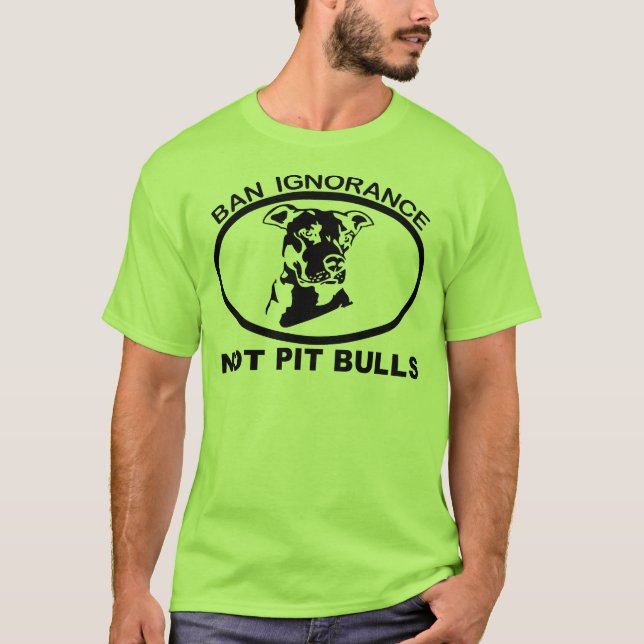 IGNORANZ NICHT PITBULL DES VERBOT-PITBULL T-Shirt (Vorderseite)