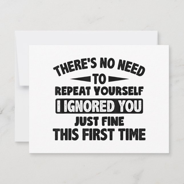 Ignored you first time schöne lustige Sarcastic fü (Vorderseite)