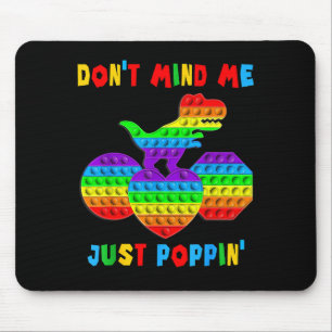 Ignorier Mich Einfach Pn' Lustiger T-Rex Fidget-Se Mousepad