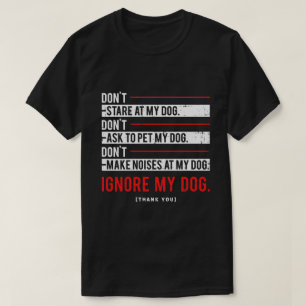 Ignoriere Meinen Hund Hundetrainer Service Hundetr T-Shirt