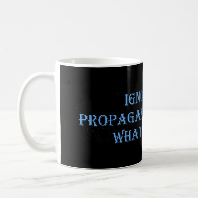 Ignorieren Sie die Propaganda Kaffeetasse (Links)