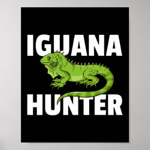 Iguana Hunter Reptile Lizard Jagd Poster