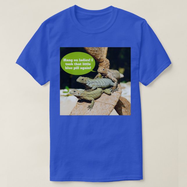 Iguanas auf Viagra T-Shirt (Design vorne)